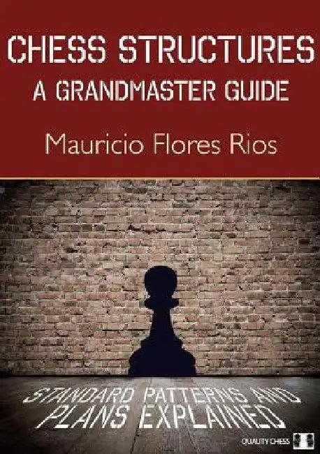 Chess Structures (English, Mauricio Flores Rios)