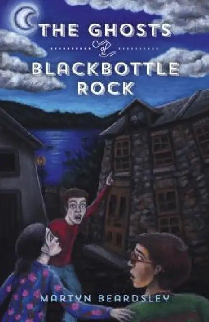 The Ghosts of Blackbottle Rock (English, Martyn Beardsley)