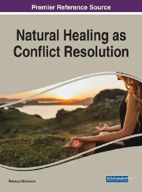 Natural Healing as Conflict Resolution (English, Rebecca Nicholson)