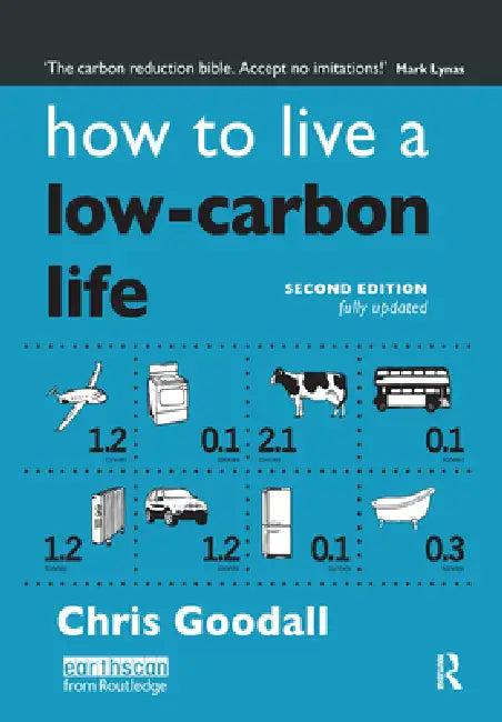 How to Live a Low-Carbon Life (English, Chris Goodall)