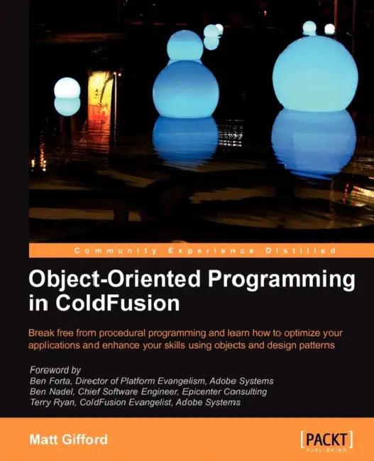 Object-Oriented Programming in Coldfusion (English, Matt Gifford)