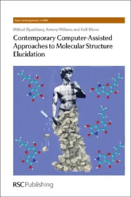 Contemporary Computer-Assisted Approaches to Molecular Structure Elucidation (English, Mikhail E. Elyashberg | Antony Williams | Kirill Blinov)