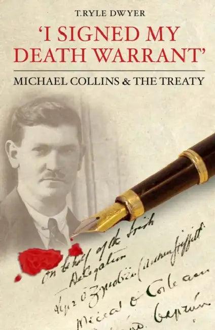 I Signed My Death Warrant (English, T. Ryle Dwyer)