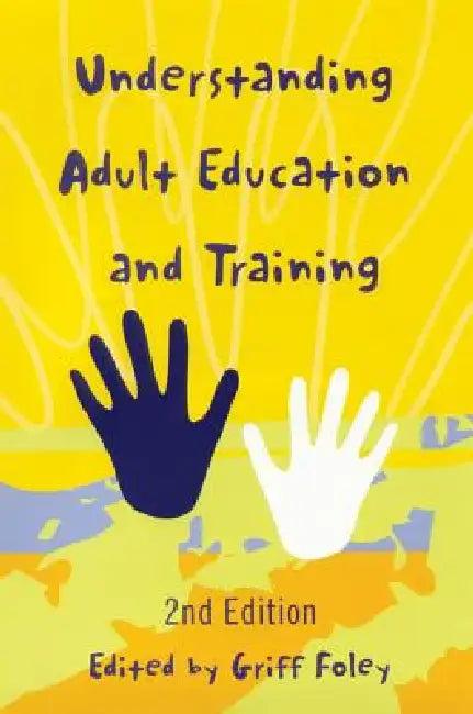 Understanding Adult Education and Training (English, Foley Griff)