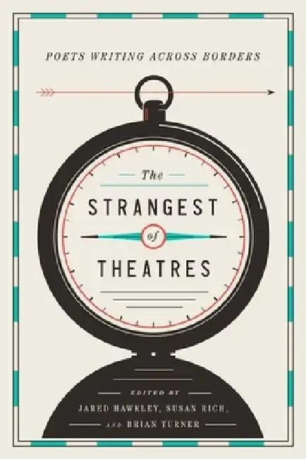 The Strangest of Theatres (English, Jared Hawkley | Susan Rich | Brian Turner)