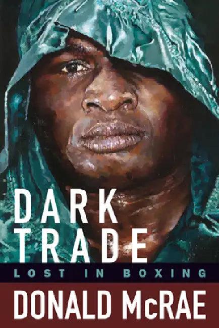 Dark Trade (English, Donald McRae)