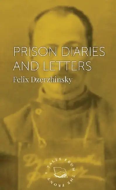 Prison Diaries and Letters (English, Felix Dzerzhinsky)