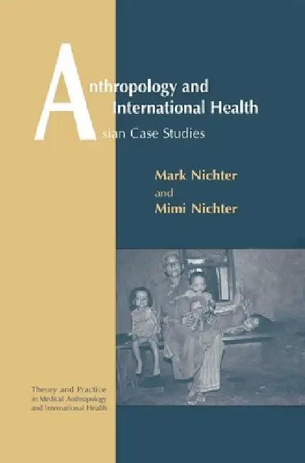 Anthropology and International Health (English, Mark Nichter | Mimi Nichter)