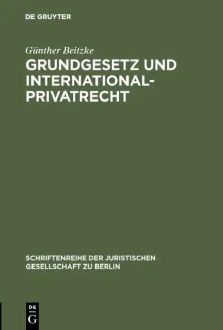Grundgesetz und Internationalprivatrecht (English, Günther Beitzke)