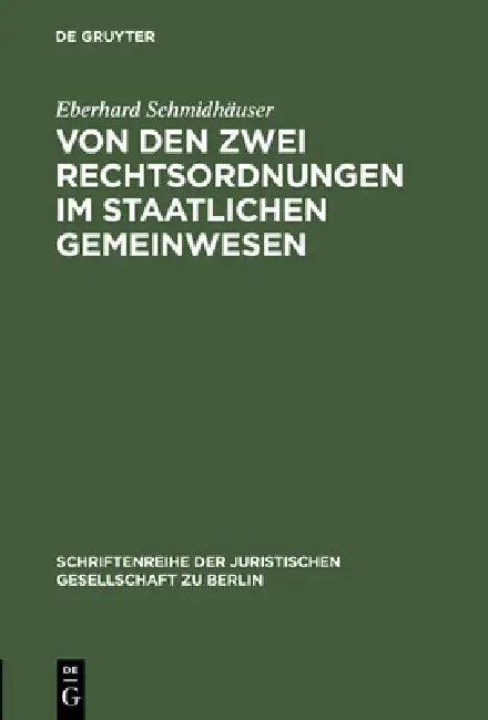 Von den zwei Rechtsordnungen im staatlichen Gemeinwesen (English, Eberhard Schmidhaeuser)