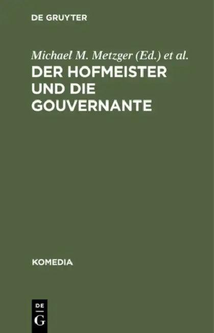 Der Hofmeister Und Die Gouvernante (English, Michael M. Metzger | Gerard F. Schmidt)
