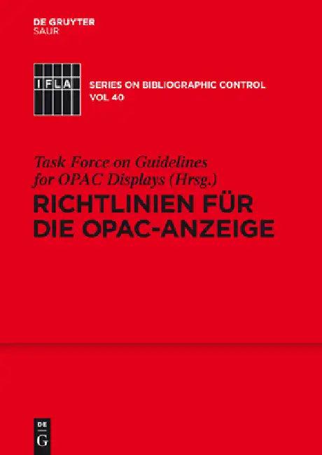Richtlinien für die OPAC-Anzeige (English, Task Force on Guidelines for Opac Displa | Standing Committee of the Ifla Catalogui | Friederike Schimmelpfennig)