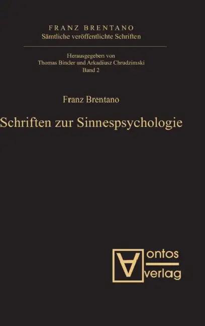 Schriften Zur Sinnespsychologie (English, Thomas Binder | Arkadiusz Chrudzimski)