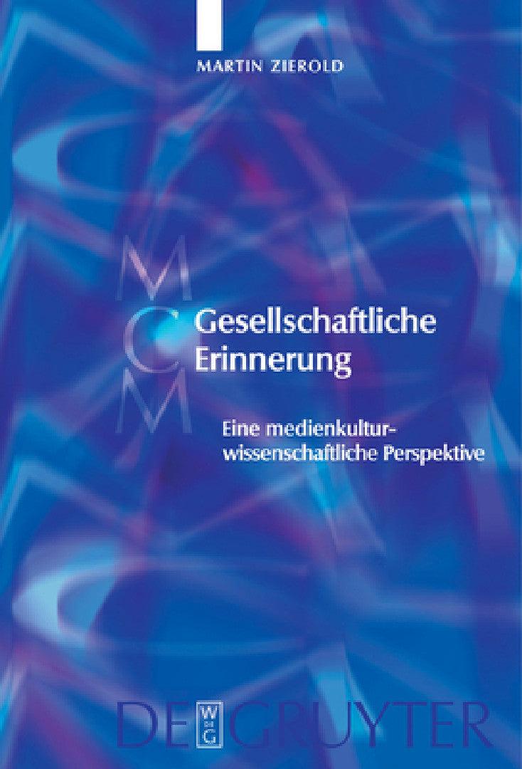 Gesellschaftliche Erinnerung (English, Martin Zierold)