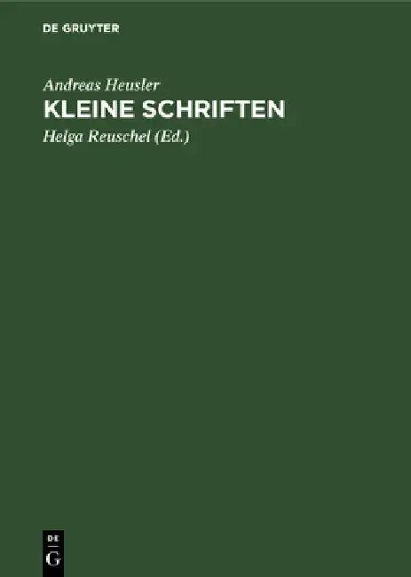 Kleine Schriften (English, Andreas Heusler | Helga Reuschel)