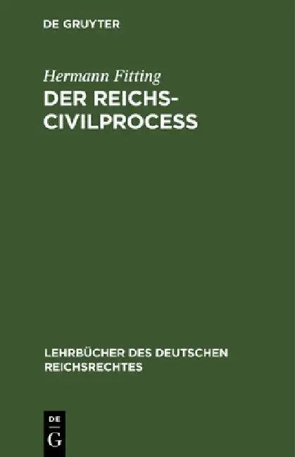 Der Reichs-Civilproceß (English, Hermann Fitting)