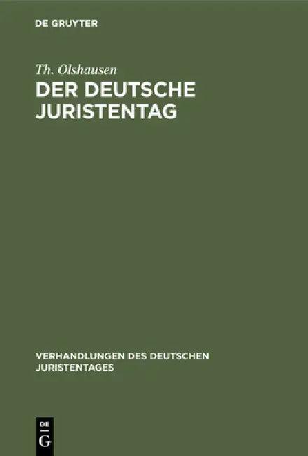 Der deutsche Juristentag (English, Th Olshausen)