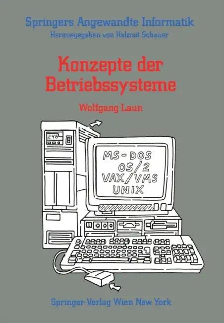 Konzepte Der Betriebssysteme (English, Wolfgang Laun)
