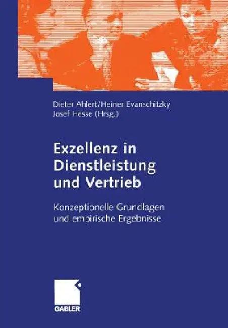 Exzellenz in Dienstleistung Und Vertrieb (English, Dieter Ahlert | Heiner Evanschitzky | Josef Hesse)