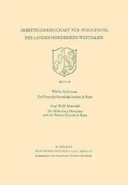 Das Deutsche Historische Institut in ROM Die Bibliotheca Hertziana Und Der Palazzo Zuccari in ROM (English, Walther Holtzmann)
