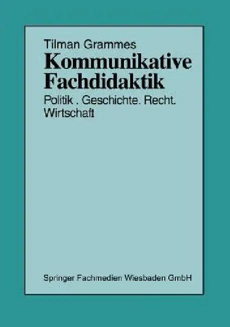 Kommunikative Fachdidaktik (English, Tilman Grammes)