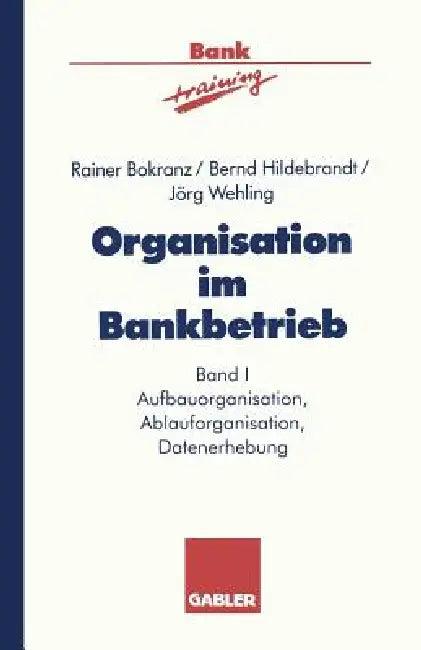 Organisation Im Bankbetrieb (English, Rainer Bokranz | Bernd Hildebrandt | Jörg Wehling)
