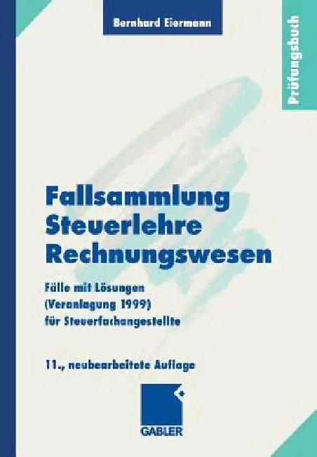 Fallsammlung Steuerlehre Rechnungswesen (English, Bernhard Eiermann)