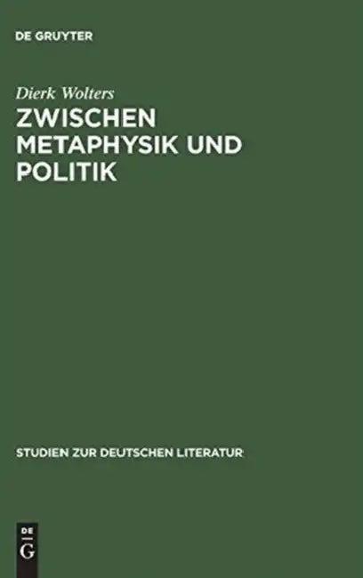 Zwischen Metaphysik Und Politik (English, Dierk Wolters)