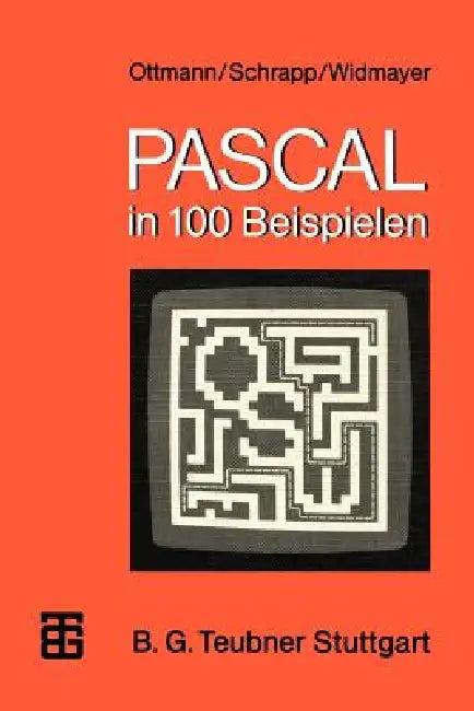 Pascal in 100 Beispielen (English, Thomas Ottmann | Michael Schröder | Peter Widmayer)