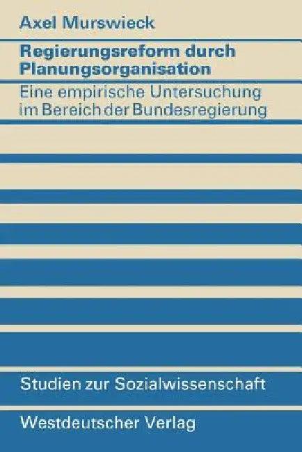 Regierungsreform Durch Planungsorganisation (English, Axel Murswieck)