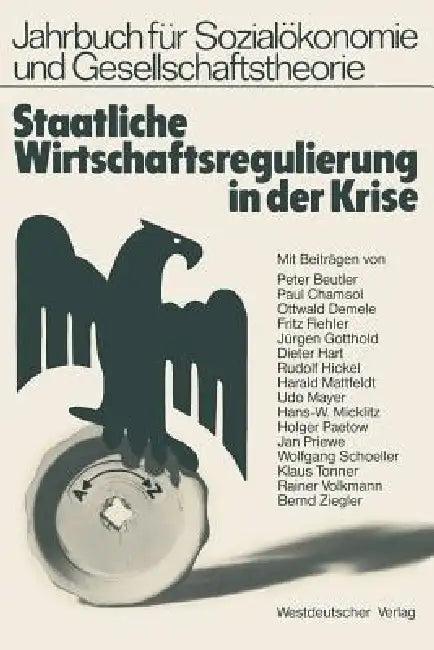 Staatliche Wirtschaftsregulierung in Der Krise (English, Peter Beutler | Fritz Fiehler | Dieter Hart)