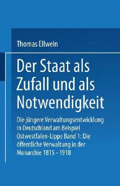 Der Staat ALS Zufall Und ALS Notwendigkeit (English, Thomas Ellwein)