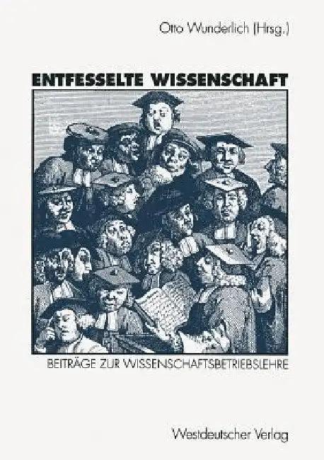 Entfesselte Wissenschaft (English, Otto Wunderlich)