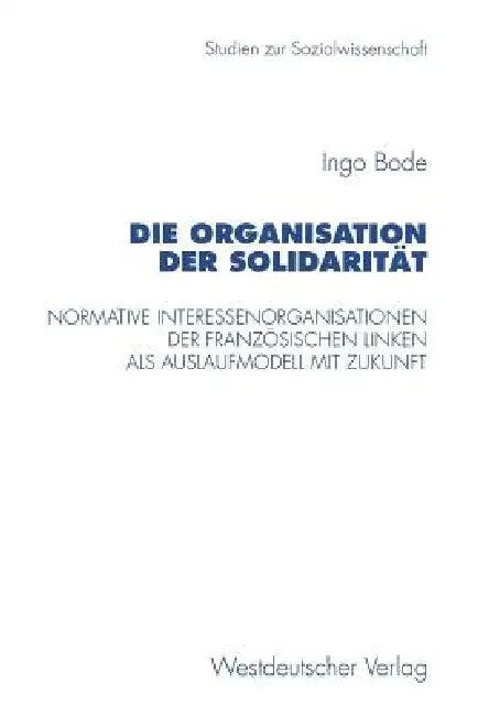 Die Organisation Der Solidarität (English, Ingo Bode)