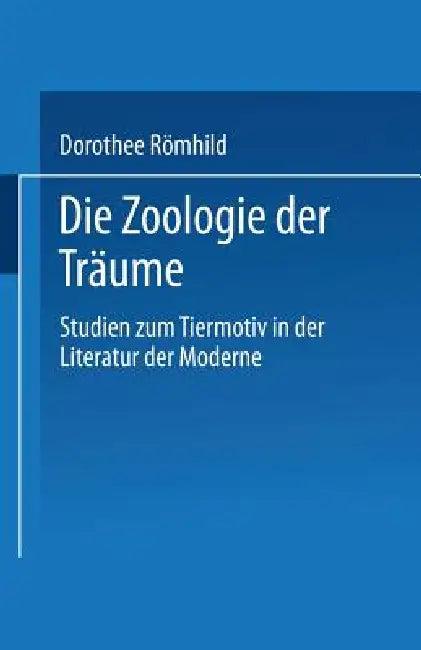 Die Zoologie Der Träume (English, Dorothee Römhild)