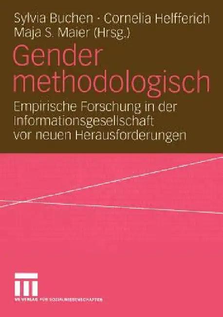 Gender Methodologisch (English, Sylvia Buchen | Cornelia Helfferich | Maja S. Maier)