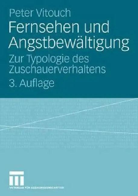Fernsehen Und Angstbewältigung (English, Peter Vitouch)