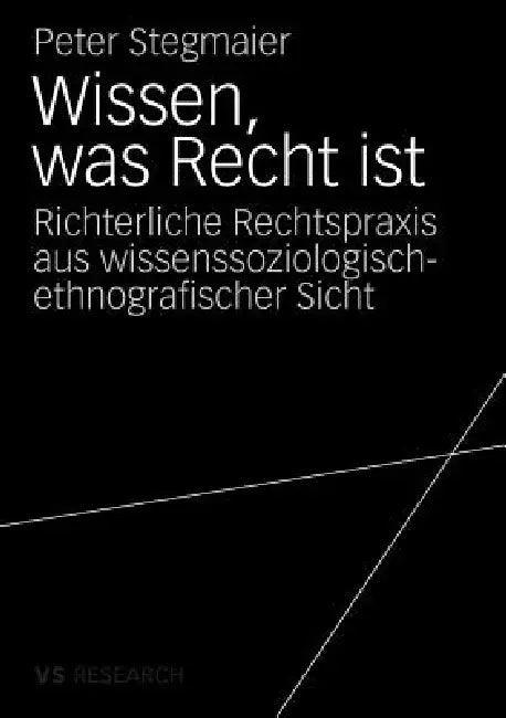Wissen, Was Recht Ist (English, Peter Stegmaier)