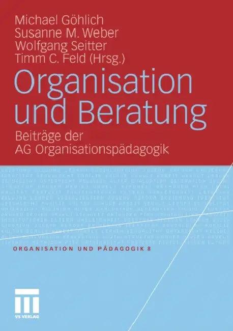 Organisation Und Beratung (English, Michael Göhlich | Susanne Maria Weber | Wolfgang Seitter)