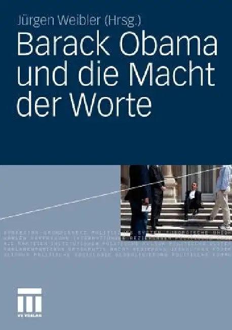 Barack Obama Und Die Macht Der Worte (English, Jürgen Weibler)