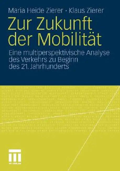 Zur Zukunft Der Mobilität (English, Maria Heide Zierer | Klaus Zierer)