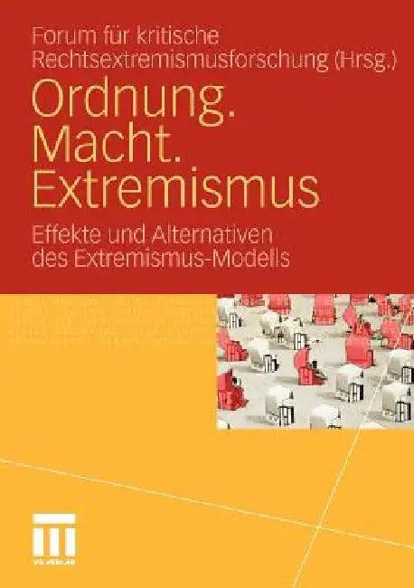 Ordnung. Macht. Extremismus (English, Elena Buck | Anne Dölemeyer | Paul Erxleben)
