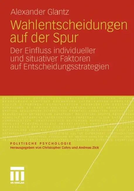 Wahlentscheidungen Auf Der Spur (English, Alexander Glantz)