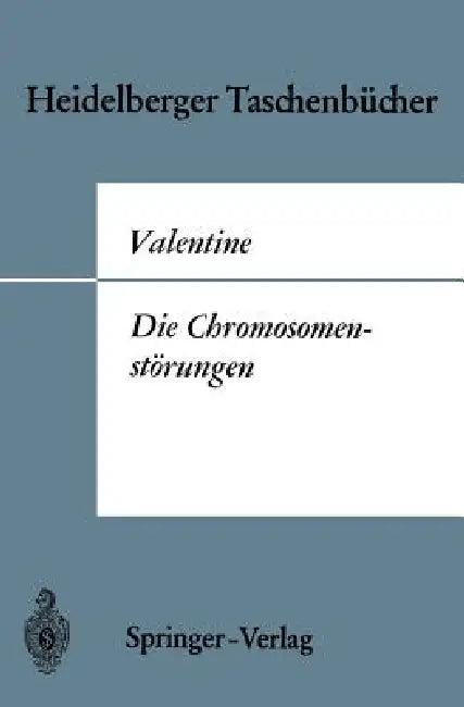 Die Chromosomenstörungen (English, Gordon H. Valentine | Elisabeth Wolf)