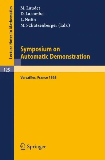 Symposium on Automatic Demonstration (English, M. Laudet | D. Lacombe | L. Nolin)