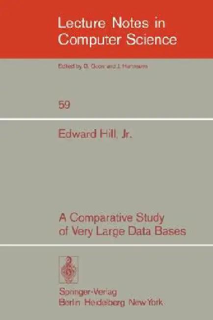A Comparative Study of Very Large Data Bases (English, E. Jr. Hill)