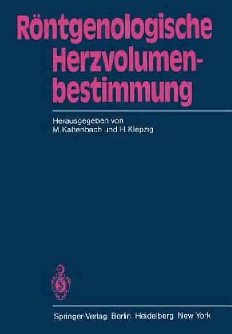 Röntgenologische Herzvolumenbestimmung (English, M. Kaltenbach | H. Klepzig)