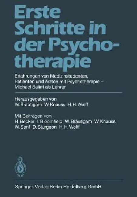 Erste Schritte in Der Psychotherapie (English, W. Bräutigam | H. Becker | W. Knauss)