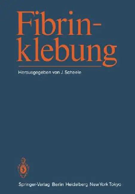 Fibrinklebung (English, J. Scheele)
