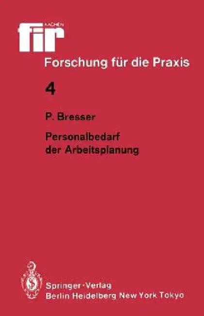 Personalbedarf Der Arbeitsplanung (English, Peter Bresser)